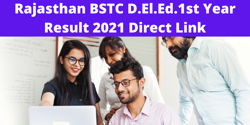 Rajasthan BSTC 1st Year Result 2021 Direct Link