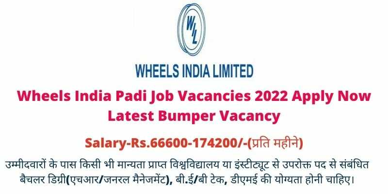 Wheels India Padi Job Vacancies 2022