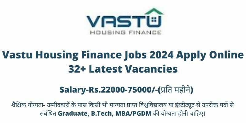 Vastu Housing Finance Jobs 2024